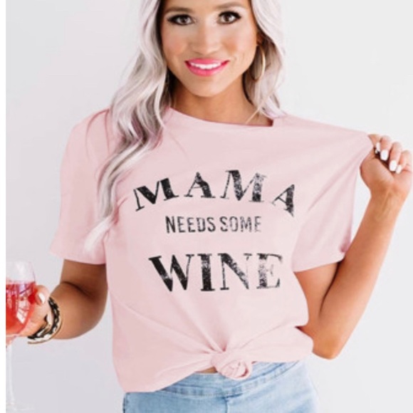 Tops - Mama Needs Some Wine Graphic Tee NWOT
